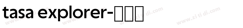 tasa explorer字体转换